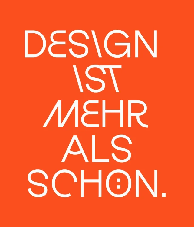 Design ist mehr als schön.