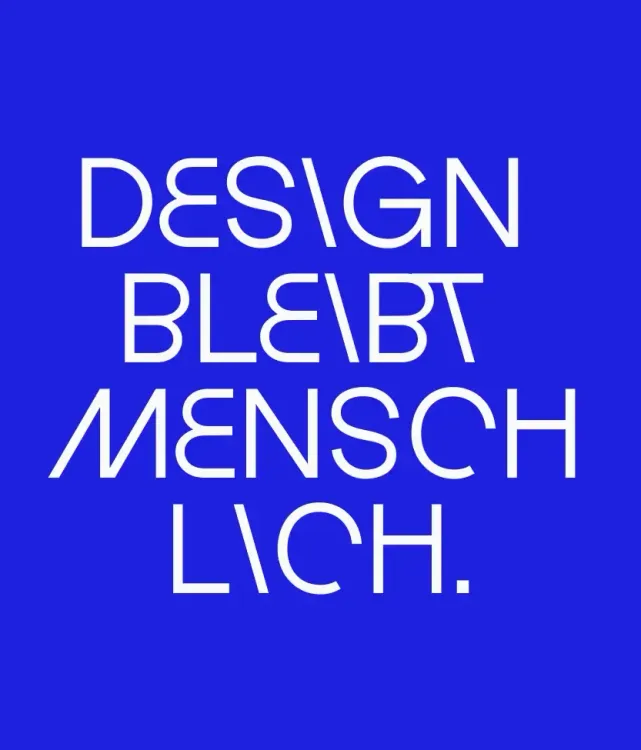 Design bleibt menschlich.